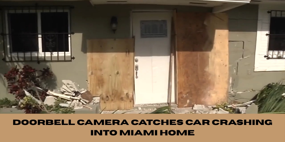 Doorbell Camera Catches Car Crashing Into Miami Home