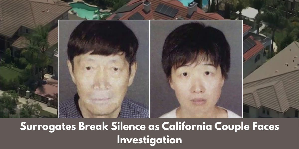 Surrogates Break Silence as California Couple Faces Investigation